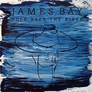 Cover `Hold Back The River` van James Bay