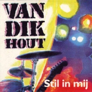 Cover `Stil In Mij` van Van Dik Hout
