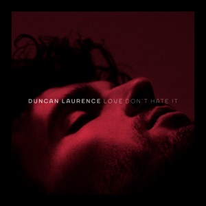 Cover `Love Don’t Hate It` van Duncan Laurence