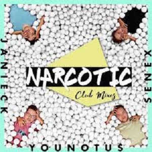 Cover `Narcotic` van Younotus & Janieck & Senex