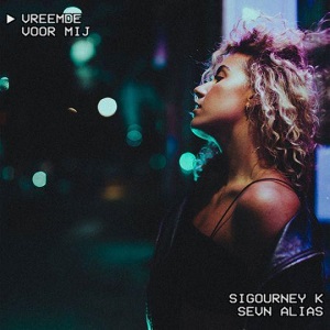 Cover `Vreemde Voor Mij` van Sigourney K & Sevn Alias