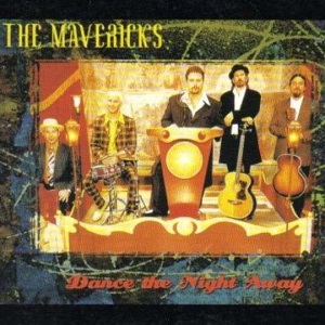 Cover `Dance The Night Away` van The Mavericks