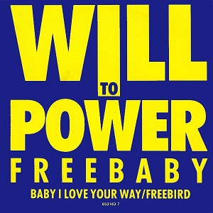 Cover `Baby, I Love Your Way Freebird Medley (Free Baby)` van Will To Power