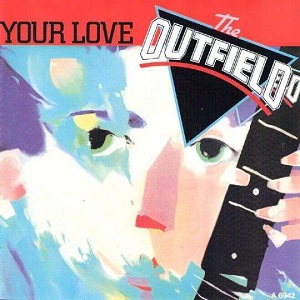 Cover `Your Love` van The Outfield
