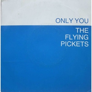 Cover `Only You` van The Flying Pickets