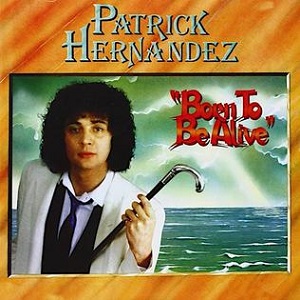 Cover `Born To Be Alive` van Patrick Hernandez