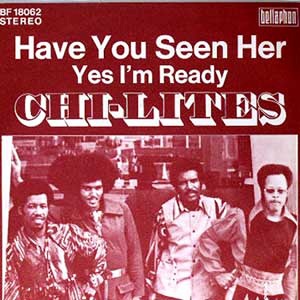 Cover `Have You Seen Her` van The Chi-Lites