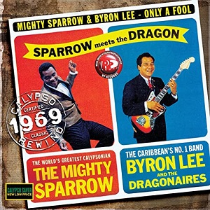 Cover `Only A Fool (Breaks His Own Heart)` van Mighty Sparrow & Byron Lee