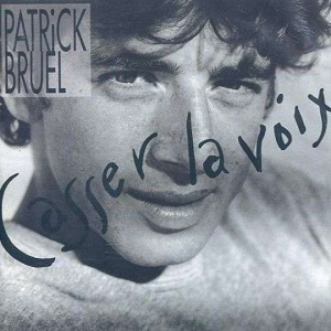 Cover `Chasser La Voix` van Patrick Bruel