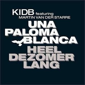 Cover `Una Paloma Blanca Heel De Zomer Lang` van KIDB Feat. Martin Van Der Starre