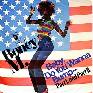 Cover `Baby Do You Wanna Bump` van Boney M.