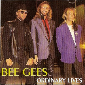 Cover `Ordinary Lives (Single Version)` van Bee Gees