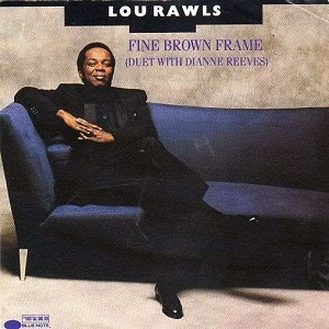 Cover `Fine Brown Frame` van Lou Rawls (Duet With Dianne Reeves)