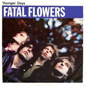Cover `Younger Days` van Fatal Flowers