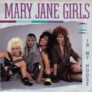 Cover `In My House` van Mary Jane Girls