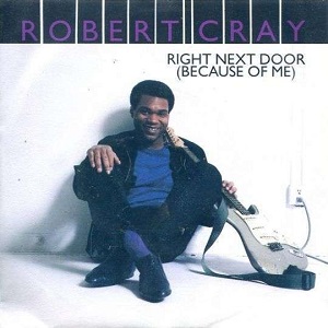 Cover `Right Next Door` van Robert Cray