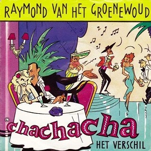 Cover `Cha Cha Cha` van Raymond van het Groenewoud