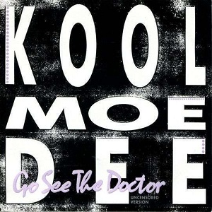 Cover `Go See The Doctor (Original 12 inch Mix)` van Kool Moe Dee