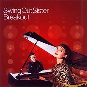 Cover `Breakout` van Swing Out Sister