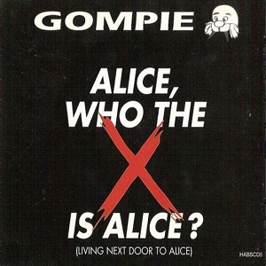 Cover `Alice, Who The X Is Alice` van Gompie