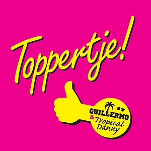 Cover `Toppertje` van Guillermo & Tropical Danny
