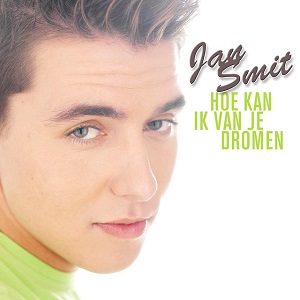 Cover `Hoe Kan Ik Van Je Dromen` van Jan Smit