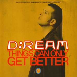 Cover `Things Can Only Get Better` van D:Ream