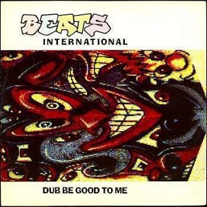 Cover `Dub Be Good To Me` van Beats International