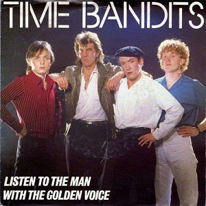 Cover `Listen To The Man With The Golden Voice` van Time Bandits