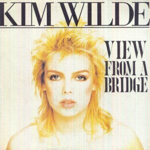 Cover `View From A Bridge` van Kim Wilde