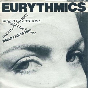 Cover `Would I Lie To You` van Eurythmics