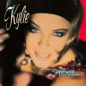 Cover `Better The Devil You Know (The Mad March Hare Mix)` van Kylie Minogue
