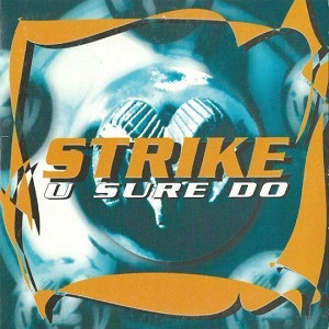 Cover `U Sure Do` van Strike