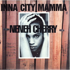 Cover `Inna City Mamma` van Neneh Cherry