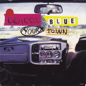 Cover `Your Town` van Deacon Blue