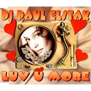Cover `Luv U More` van DJ Paul Elstak