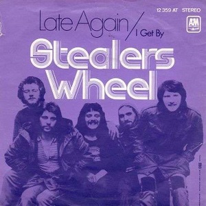 Cover `Late Again` van Stealers Wheel