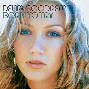 Cover `Born To Try` van Delta Goodrem