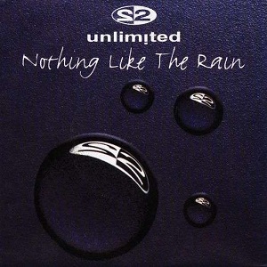 Cover `Nothing Like The Rain` van 2 Unlimited