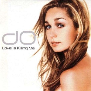 Cover `Love Is Killing Me` van Do