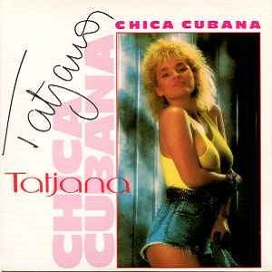 Cover `Chica Cubana ( 12 Inch Version)` van Tatjana