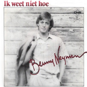 Cover `Ik Weet Niet Hoe` van Benny Neyman