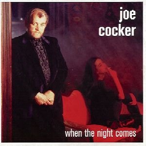 Cover `When The Night Comes` van Joe Cocker