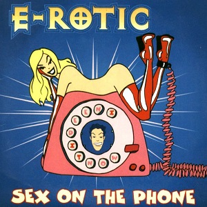 Cover `Sex On The Phone` van E-Rotic