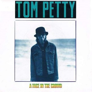 Cover `A Face In The Crowd` van Tom Petty & The Heartbreakers