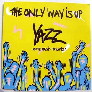 Cover `The Only Way Is Up (U.K. Extended Club Mix)` van Yazz & The Plastic Population