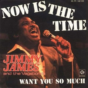 Cover `Now Is The Time` van Jimmy James & The Vagabonds