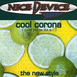 Cover `Cool Corona (Could You Be Like E....)` van Nice Device