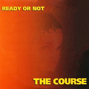 Cover `Ready Or Not` van The Course