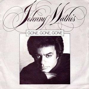 Cover `Gone, Gone, Gone` van Johnny Mathis